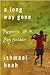 A Long Way Gone by Ishmael Beah A Long Way Gone by Ishmael Beah
