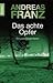 Das achte Opfer by Andreas Franz