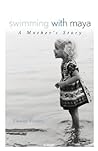 Swimming with Maya by Eleanor   Vincent