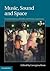 Music, Sound and Space: Transformations of Public and Private Experience