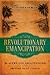 Revolutionary Emancipation: Slavery and Abolitionism in the British West Indies (Antislavery, Abolition, and the Atlantic World)