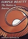 Simple Beauty: The Shakers in America Simple Beauty: The Shakers in America