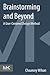 Brainstorming and Beyond: A...