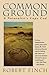 Common Ground: A Naturalist...