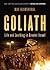 Goliath: Life and Loathing ...