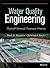 Water Quality Engineering: Physical / Chemical Treatment Processes