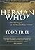 Herman Who? by Todd Friel