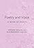 Poetry and Voice: A Book of...