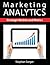 Marketing Analytics: Strategic Models and Metrics
