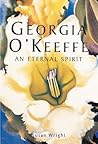 Georgia O'keeffe: An Eternal Spirit Georgia O'keeffe: An Eternal Spirit