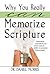 Why You Really Can Memorize Scripture: Understand and Unlock Your Mind's Natural Ability to Memorize Long Passages