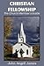 Christian Fellowship, the Church Member's Guide