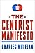 The Centrist Manifesto
