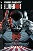 Bloodshot, Vol. 1: Setting the World on Fire