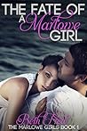 The Fate Of A Marlowe Girl (Marlowe Girls, #1) The Fate Of A Marlowe Girl (Marlowe Girls, #1)