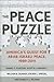 The Peace Puzzle: America's Quest for Arab-Israeli Peace, 1989–2011