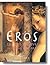 Eros: The God of Love in Legend and Art
