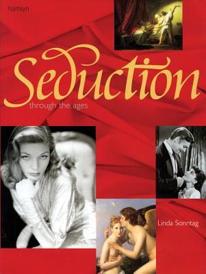 Seduction Through the Ages (Hardcover)