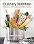 Culinary Nutrition: The Science and Practice of Healthy Cooking