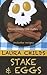 Stake & Eggs (Cackleberry Club, #4)