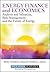 Energy Finance and Economics: Analysis and Valuation, Risk Management, and the Future of Energy (Robert W. Kolb Series)