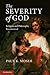 The Severity of God: Religion and Philosophy Reconceived