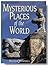 Mysterious Places of the World