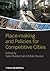 Place-making and Policies for Competitive Cities by Sako Musterd