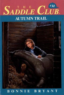 Autumn Trail (Saddle Club, #30)