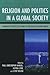 Religion and Politics in gl...
