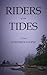 Riders of the Tides: Earl Armstrong Series Book 1