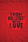 From Wall Street With Love by Leigh Boyer From Wall Street With Love by Leigh Boyer
