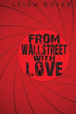 From Wall Street With Love: Be Careful of What You Wish For (Paperback)