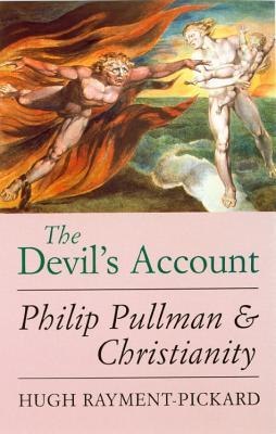 The Devil's Account : Philip Pullman and Christianity (Paperback)