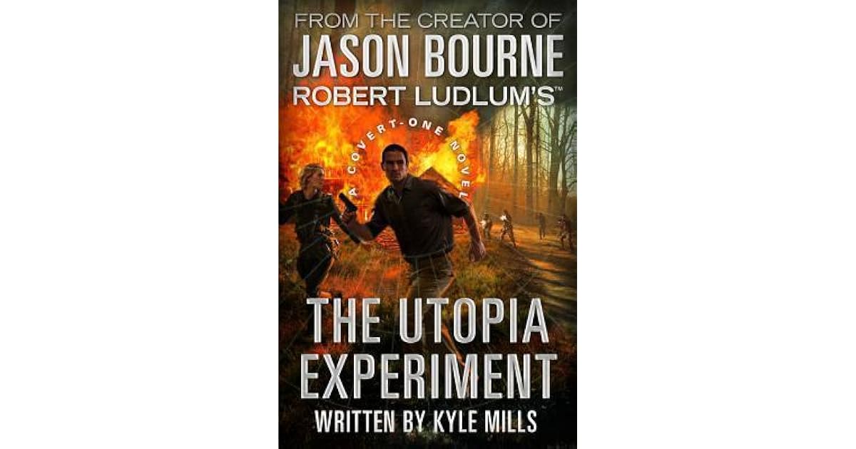 The Utopia Experiment (CovertOne, 10) by Kyle Mills