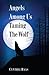 Angels Among Us: Taming the Wolf