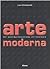 Arte moderna. Dal Postimpre...