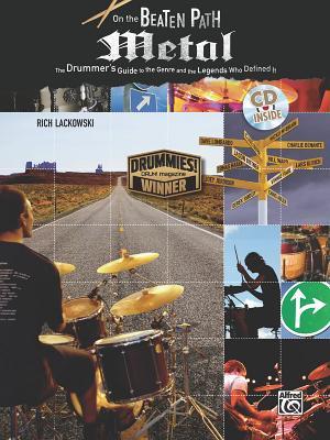 On the Beaten Path Metal: The Drummer's Guide to the Genre and the Legends Who Defined It, Book & Online Audio
