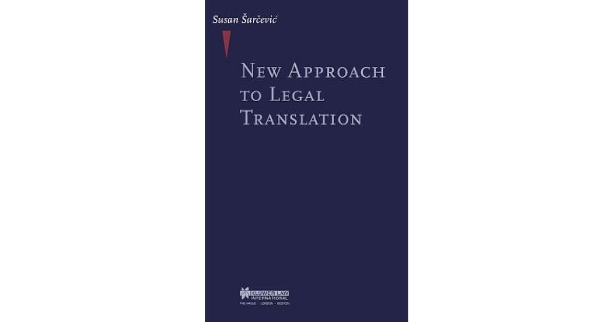 New Approach to Legal Translation by Susan Sarcevic