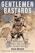 Gentlemen Bastards: On the Ground in Afghanistan with America's Elite Special Forces