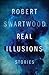 Real Illusions