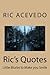 Ric's Quotes: Little Blurbs to Make You Smile