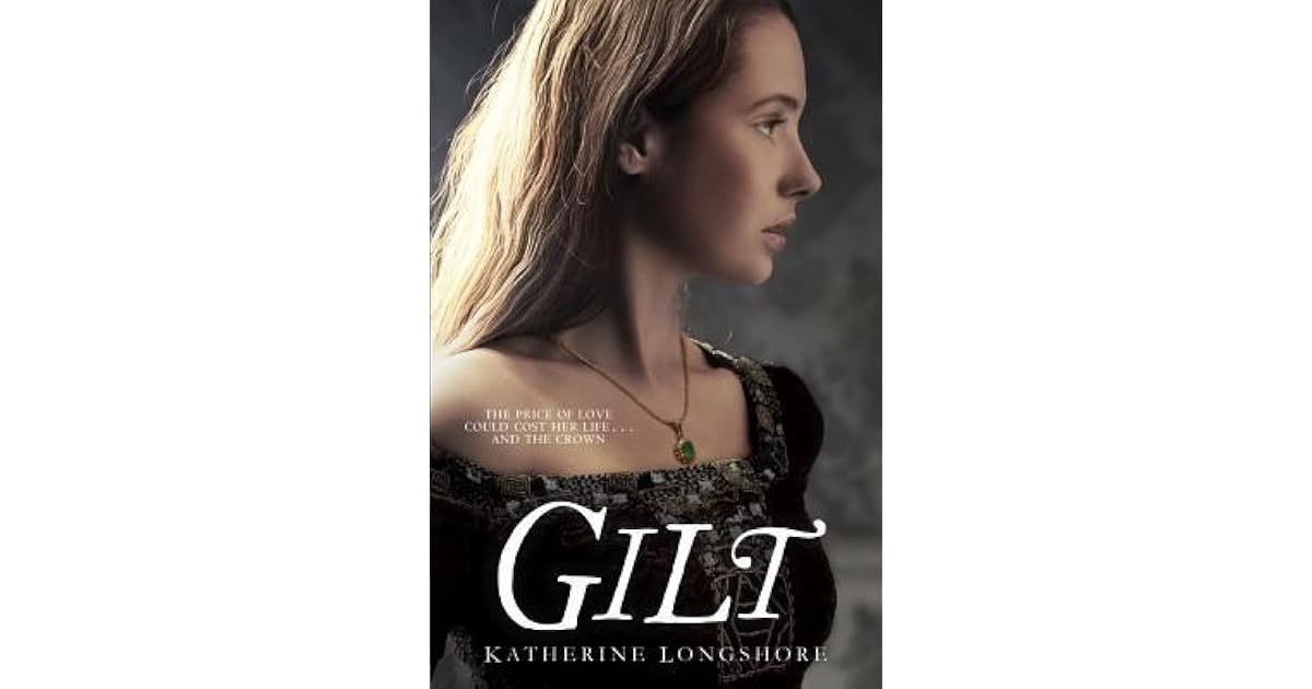 Gilt by Katherine Longshore