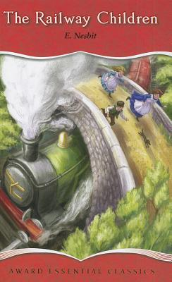 The Railway Children: For Ages 8 and Up