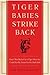 Tiger Babies Strike Back by Kim Wong Keltner