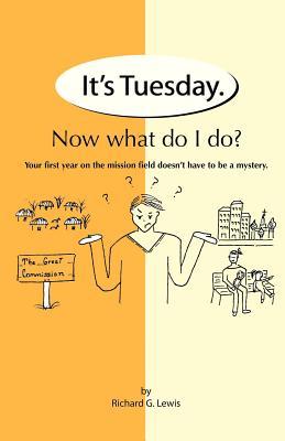 It's Tuesday. Now What Do I Do?