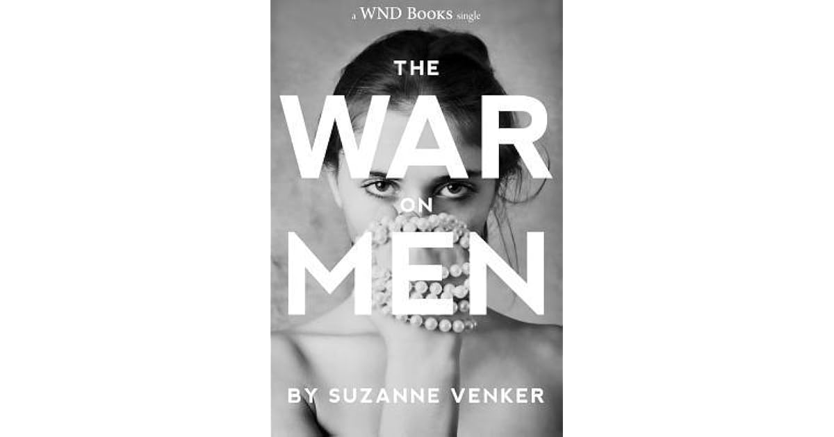 The War on Men by Suzanne Venker