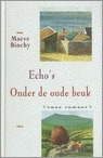 Echo's / Onder de oude beuk (Hardcover)