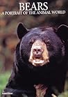 Bears: A Portrait of the Animal World Bears: A Portrait of the Animal World