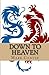 Down to Heaven